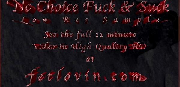  No Choice Fuck Suck - Low Res Sample Clip